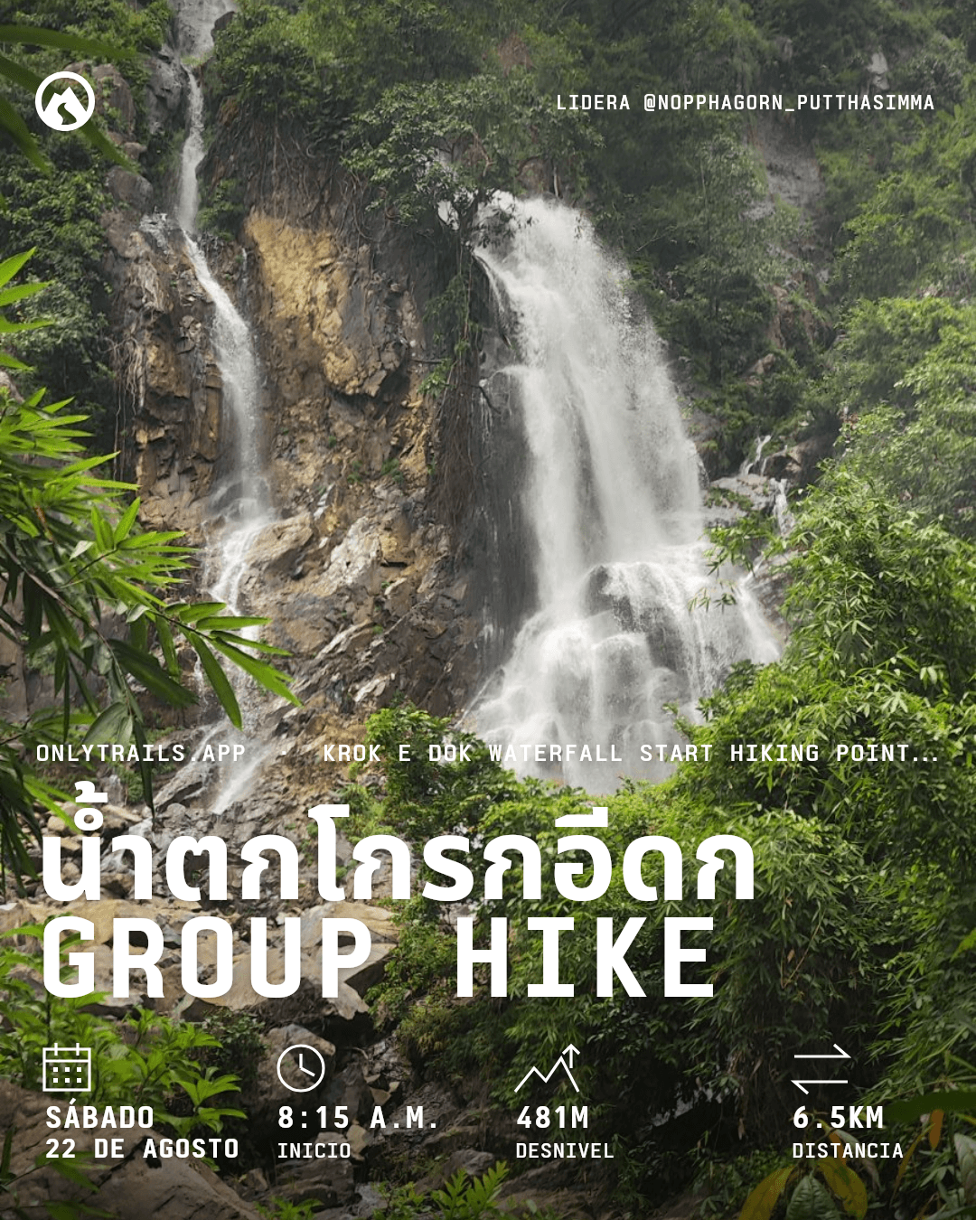 Póster de invitación: น้ำตกโกรกอีดก group hike, sábado, 22 de agosto de 2026 a las 8:15 a.m. GMT+7, https://maps.google.com/?q=14.45727,101.19178