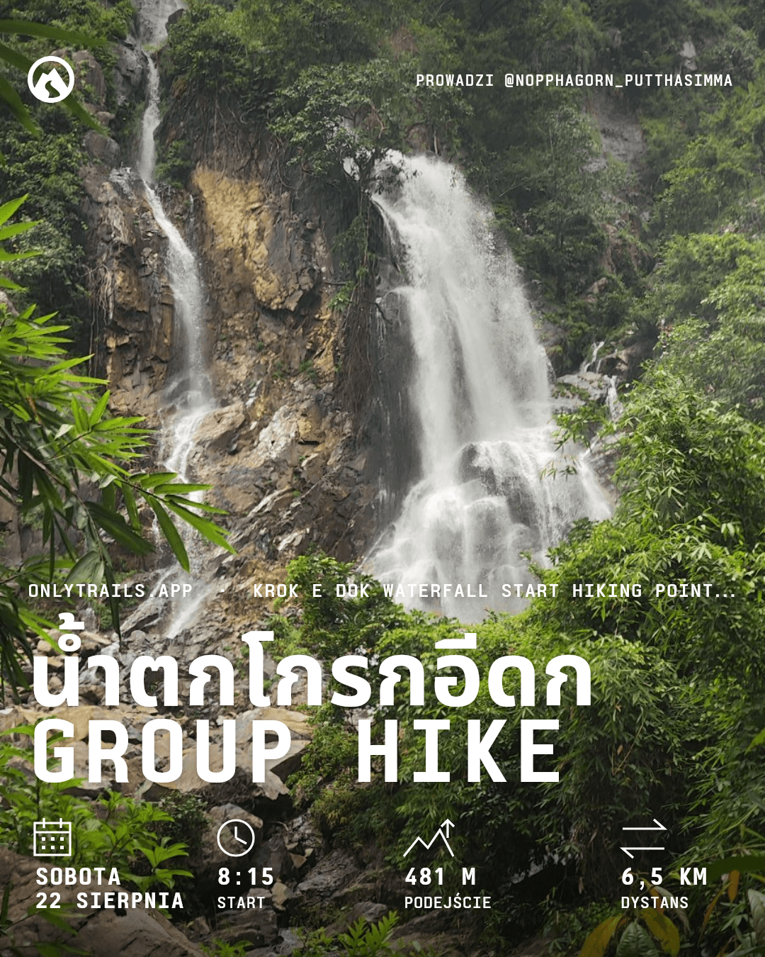 Plakat zaproszenia: น้ำตกโกรกอีดก group hike, sobota, 22 sierpnia 2026 o 08:15 GMT+7, https://maps.google.com/?q=14.45727,101.19178